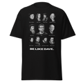 Be Like Dave (Always Reforming) T-Shirt